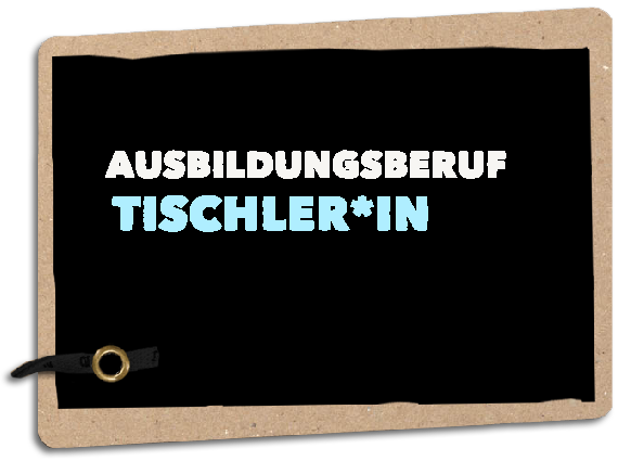 Ausbildungsberuf Tischler